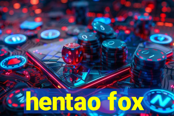 hentao fox